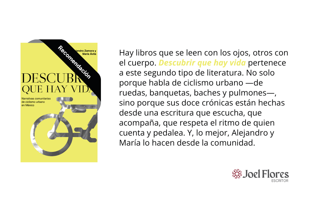 Libro Descubrir que hay vida, Narrativas comunitarias de ciclismo urbano en México, de Alejandro Zamora y María Ávila